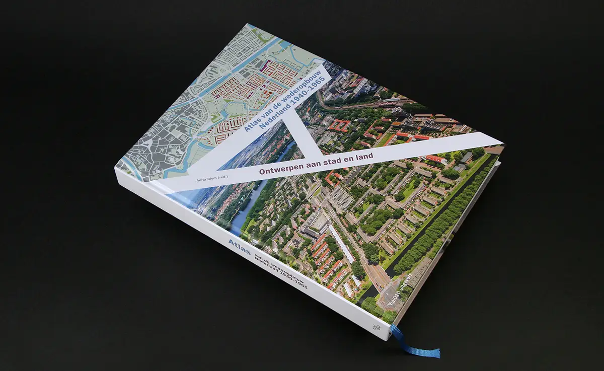 Je bekijkt nu Atlas van de Wederopbouw. Nederland 1940-1965 — ontwerpen aan stad en land